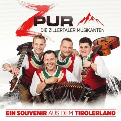 Ein Souvenir Aus Dem Tirolerland - Zpur-Die Zillertaler Musikanten