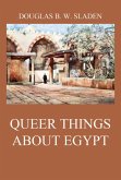Queer Things About Egypt (eBook, ePUB)