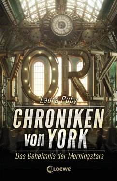 Das Geheimnis der Morningstars / Chroniken von York Bd.2 (eBook, ePUB) - Ruby, Laura