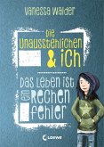 Das Leben ist ein Rechenfehler / Die Unausstehlichen & ich Bd.1 (eBook, ePUB)