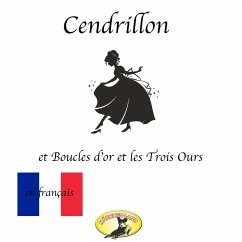 Märchen auf Französisch, Cendrillon / Boucle d'or et les Trois Ours (MP3-Download) - Perrault, Charles; Grimm, Frères