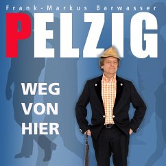 Erwin Pelzig, Weg von hier (MP3-Download) - Pelzig, Erwin