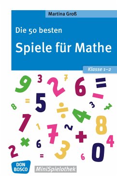 Die 50 besten Spiele für Mathe. Klasse 1-2 - eBook (eBook, ePUB) - Groß, Martina