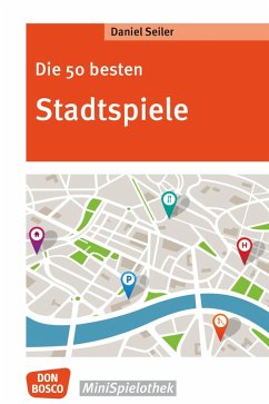 Die 50 besten Stadtspiele - eBook (eBook, ePUB) - Seiler, Daniel