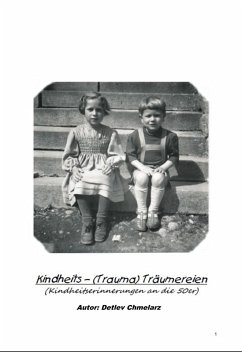 Kindheits (Trauma) Träumereien (eBook, ePUB) - Chmelarz, Detlev