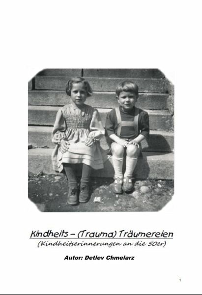 Kindheits (Trauma) Träumereien (eBook, ePUB) Kindheits (Trauma) Träumereien (eBook, ePUB)