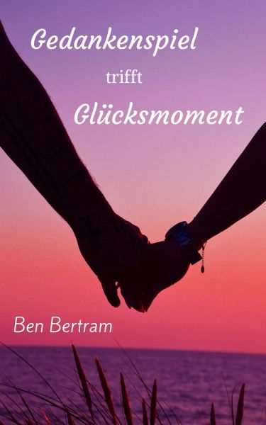 Gedankenspiel trifft Glücksmoment (eBook, ePUB)