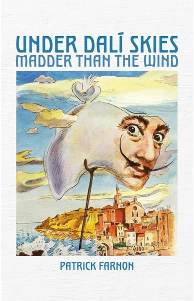 Under Dali Skies : Madder than the Wind (eBook, ePUB)