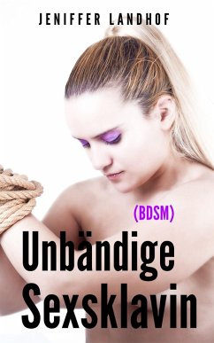 Cover Unbändige Sexsklavin (BDSM) (eBook, ePUB)