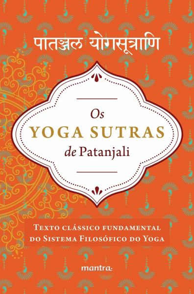 Os Yoga Sutras de Patanjali (eBook, ePUB) Os Yoga Sutras de Patanjali (eBook, ePUB)