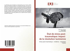 État de stress post-traumatique: Impact de la révolution tunisienne - Ben Thabet, Jihène;Abbes, Wafa;Mâalej, Mohamed