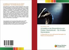 A Estética da Dissonância em Fiódor Dostoiévski - Os Irmãos Karamázov - Fraga, José Donizete