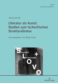 Literatur als Kunst: Studien zum Tschechischen Strukturalismus Herausgegeben von Birgit Krehl - Schmid, Herta