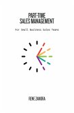 Part-Time Sale Management: For Small Business Sales Teams (eBook, ePUB)