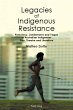 Legacies of Indigenous Resistance - Bild 1