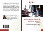 Social integration through education, school or family?