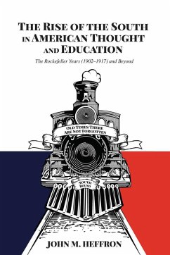 The Rise of the South in American Thought and Education - Heffron, John M.