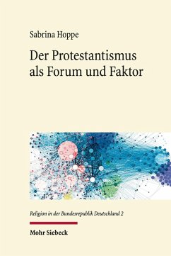 Der Protestantismus als Forum und Faktor (eBook, PDF) - Hoppe, Sabrina