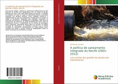 A política de saneamento integrado do Recife (2001-2012) - Ferreira, Demétrius