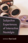 Subjective Experiences of Interactive Nostalgia