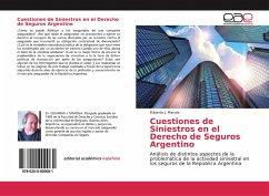 Cuestiones de Siniestros en el Derecho de Seguros Argentino - Manola, Eduardo J.