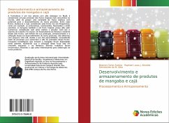 Desenvolvimento e armazenamento de produtos de mangaba e cajá - Santos, Newton Carlos;J. Almeida, Raphael Lucas;do N. Silva, Semirames