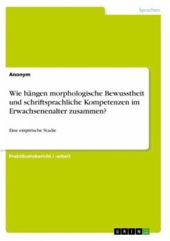 Wie hängen morphologische Bewusstheit und schriftsprachliche Kompetenzen im Erwachsenenalter zusammen? Cover Wie hängen morphologische Bewusstheit und schriftsprachliche Kompetenzen im Erwachsenenalter zusammen?