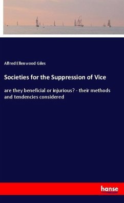 Societies for the Suppression of Vice - Giles, Alfred Ellenwood