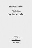 Die Mitte der Reformation (eBook, PDF)