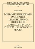 Die spanischen Regionen im Zeitalter der Aufklärung - Literarische Darstellungen und politisch-ökonomische Reform