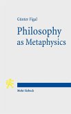 Philosophy as Metaphysics (eBook, PDF)