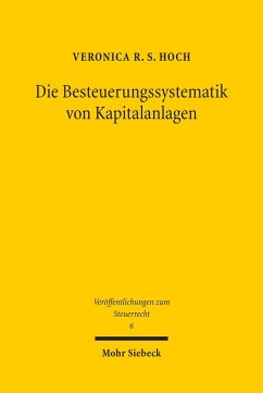 Die Besteuerungssystematik von Kapitalanlagen (eBook, PDF) - Hoch, Veronica R. S.