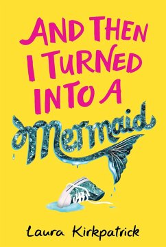 Cover And Then I Turned Into a Mermaid (eBook, ePUB)