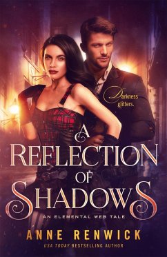 A Reflection of Shadows (Elemental Web Tales, #3) (eBook, ePUB) - Renwick, Anne