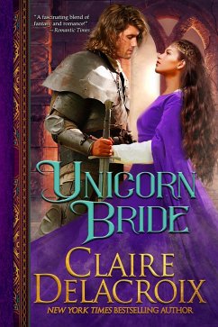 Unicorn Bride (The Unicorn Trilogy, #1) (eBook, ePUB) - Delacroix, Claire