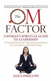 The Om Factor: A Woman's Spiritual Guide to Leadership (eBook, ePUB)