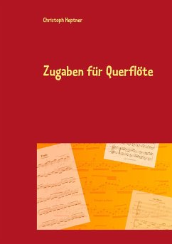 Zugaben für Querflöte - Heptner, Christoph