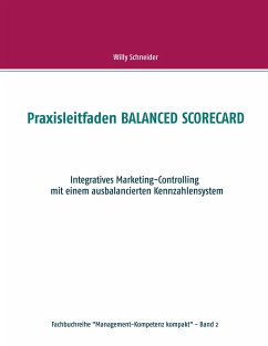 Praxisleitfaden BALANCED SCORECARD - Schneider, Willy