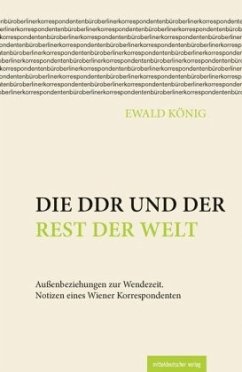 Die DDR und der Rest der Welt - König, Ewald