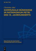 Kommunale Bündnisse im Patrimonium Petri des 13. Jahrhunderts