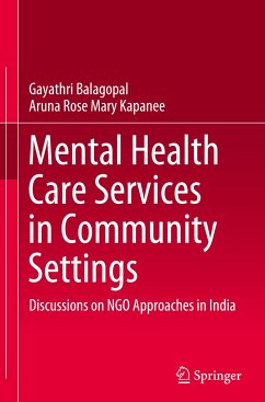 Mental Health Care Services in Community Settings - Balagopal, Gayathri;Kapanee, Aruna Rose Mary