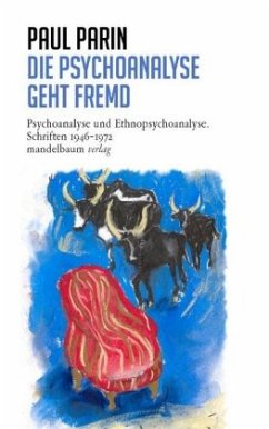 Die Psychoanalyse geht fremd - Parin, Paul