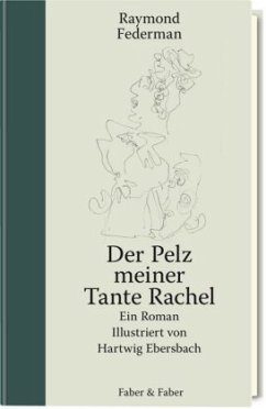Der Pelz meiner Tante Rachel (Limitierte Vorzugsausgabe in Halbleder im Schmuckschuber) - Federman, Raymond;Ebersbach, Hartwig