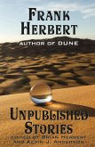 Frank Herbert: Unpublished Stories (eBook, ePUB) Frank Herbert: Unpublished Stories (eBook, ePUB)