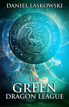 The Green Dragon League (eBook, ePUB) - Laskowski, Daniel
