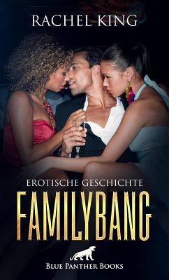 FamilyBang   Erotische Geschichte (eBook, PDF) - King, Rachel