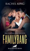 FamilyBang   Erotische Geschichte (eBook, ePUB)