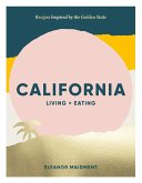 California: Living + Eating (eBook, ePUB)