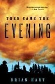 Then Came the Evening (eBook, ePUB) Then Came the Evening (eBook, ePUB)