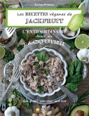 Les recettes Véganes de Jackfruit, l'Extraordinaire fruit du Jacquier: Sans gluten, Sans soya, Sans noix